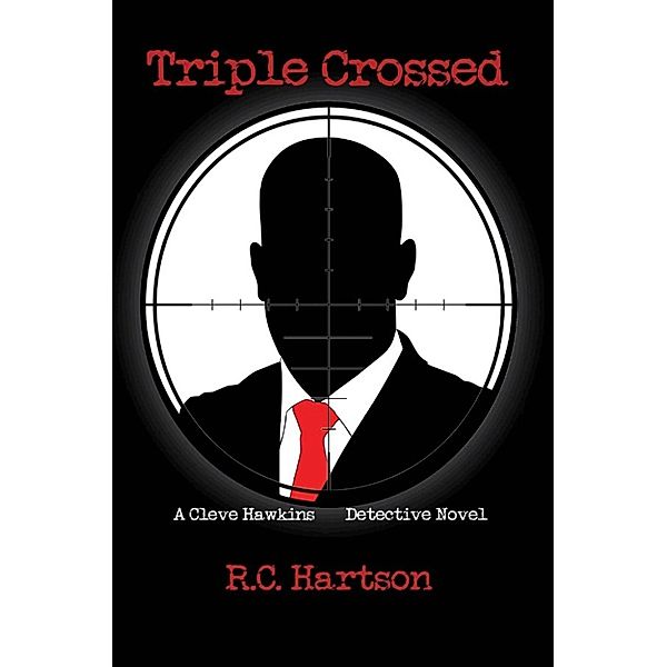 Triple Crossed, R.C. Hartson