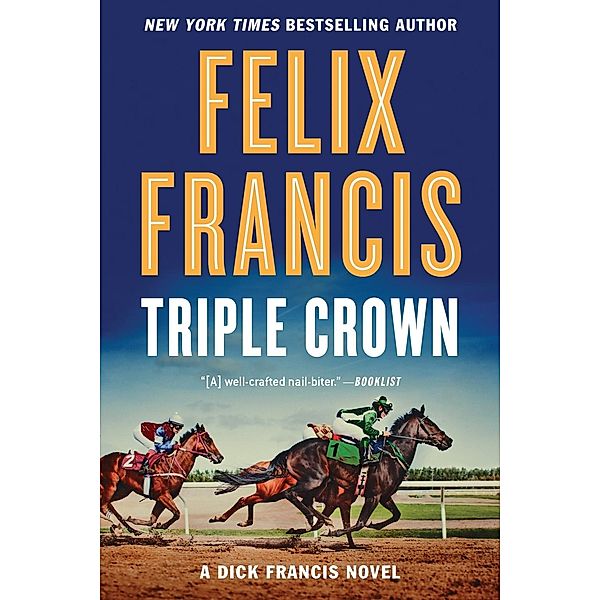 Triple Crown / A Dick Francis Novel, Felix Francis