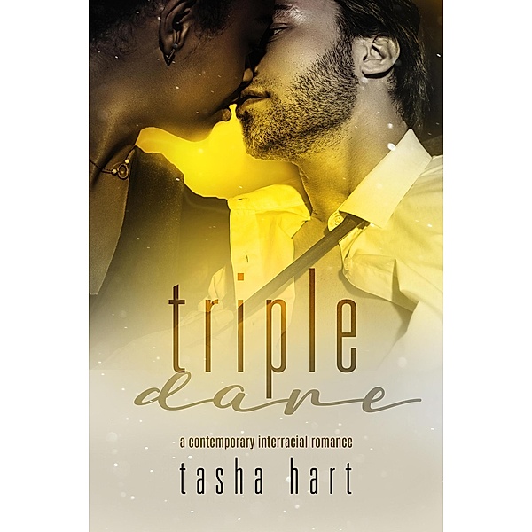 Triple Dare (A Contemporary Interracial Romance) / Muffin Top Bakery, Tasha Hart