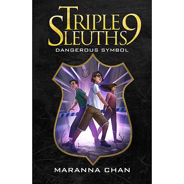 Triple Nine Sleuths: Dangerous Symbol / Triple Nine Sleuths, Maranna Chan