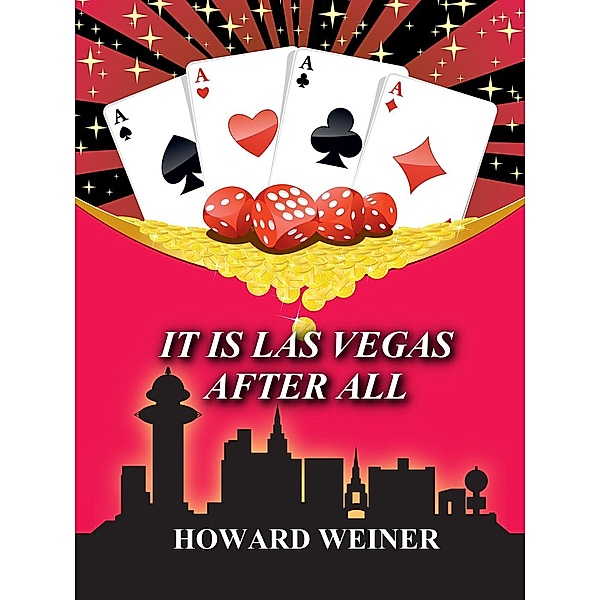 Triple Play: It Is Las Vegas After All (Triple Play, #1), Howard Weiner