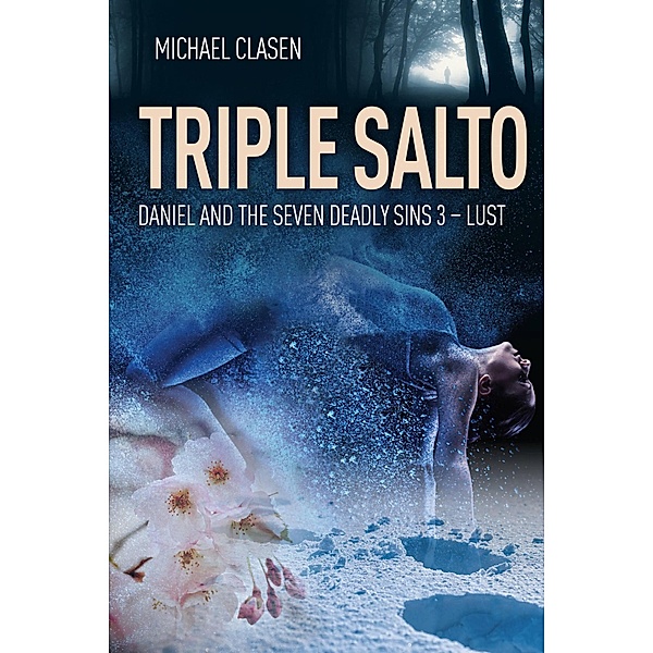 Triple Salto (Daniel and the Deadly Sins, #1) / Daniel and the Deadly Sins, Michael Clasen