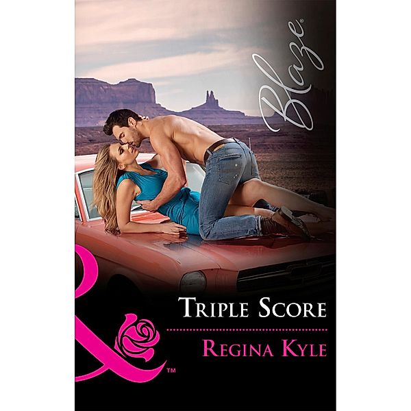 Triple Score (Mills & Boon Blaze) (The Art of Seduction, Book 4) / Mills & Boon Blaze, Regina Kyle