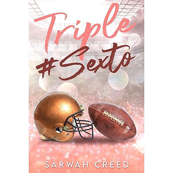 Triple #Sexto, Sarwah Creed