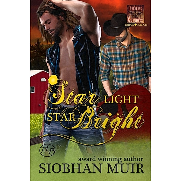 Triple Star Ranch: Star Light, Star Bright, Siobhan Muir