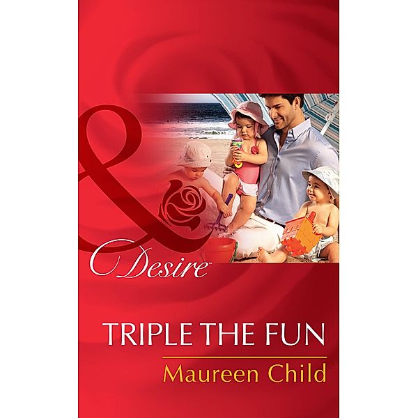 Triple The Fun (Mills & Boon Desire) / Mills & Boon Desire, Maureen Child