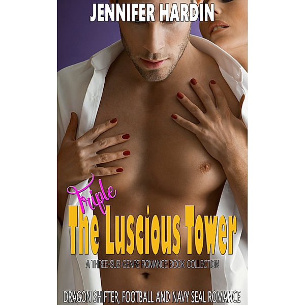 Triple The Luscious Tower, Jennifer Hardin