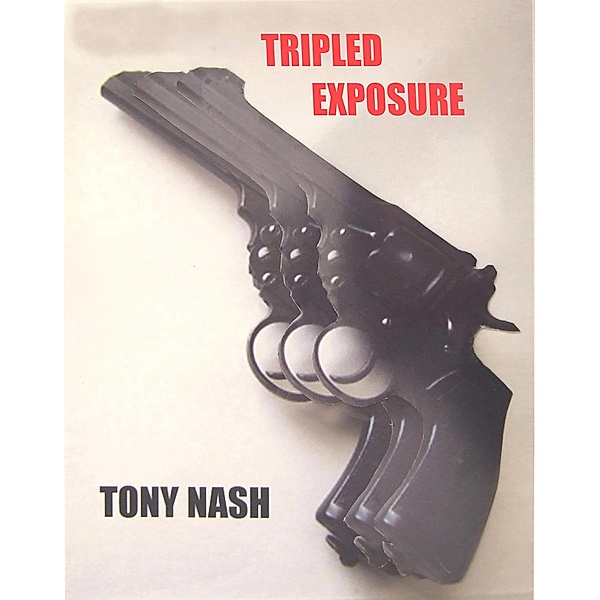 Tripled Exposure, Tony Nash/Stig Larssen, Tony Nash