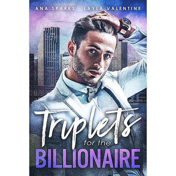 Triplets For The Billionaire, Layla Valentine, Ana Sparks