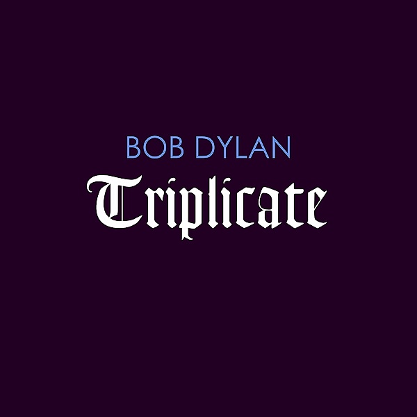 Triplicate (3 LPs), Bob Dylan