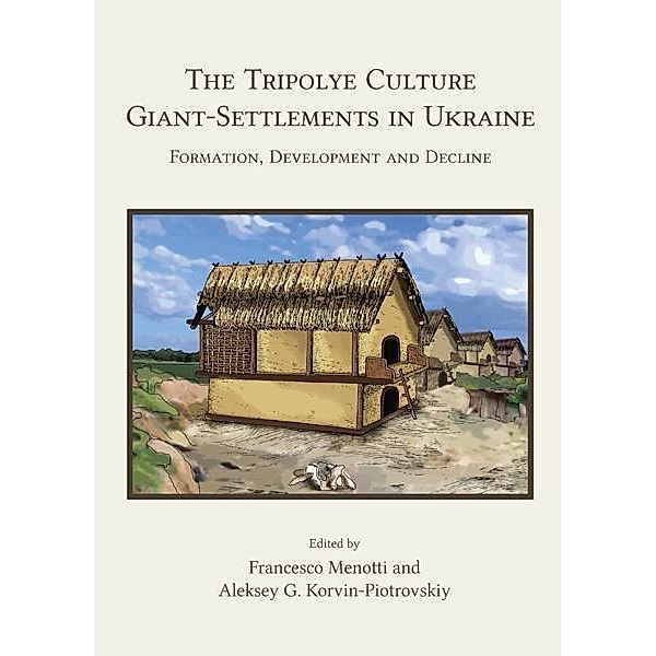 Tripolye Culture Giant-Settlements in Ukraine, Francesco Menotti