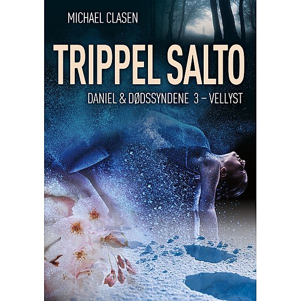 Trippel Salto / Daniel & dødssyndene Bd.3, Michael Clasen
