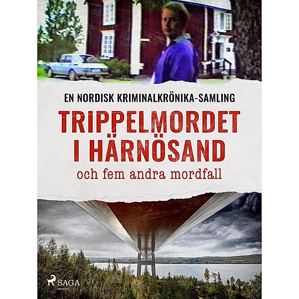 Trippelmordet i Härnösand och fem andra mordfall / Nordisk kriminalkrönika, Bidragsydere