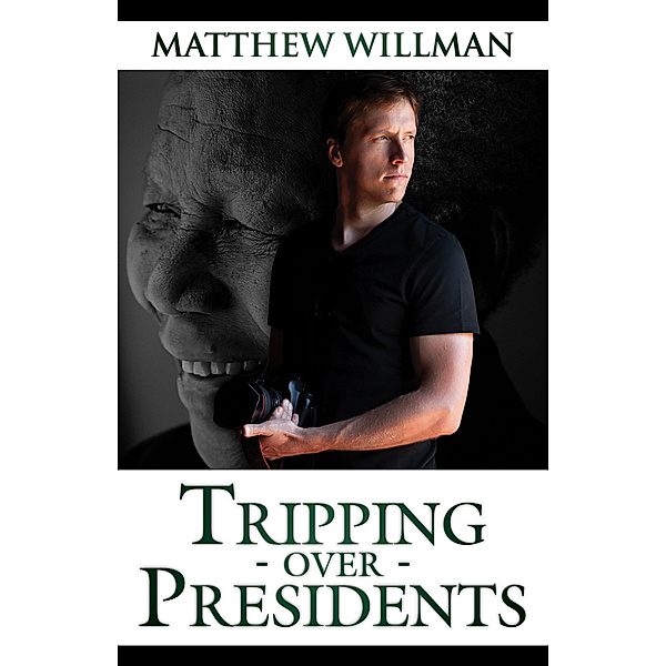 Tripping: Over - Presidents, Matthew Willman