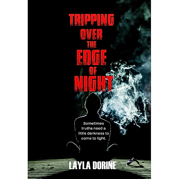 Tripping Over The Edge Of Night, Layla Dorine