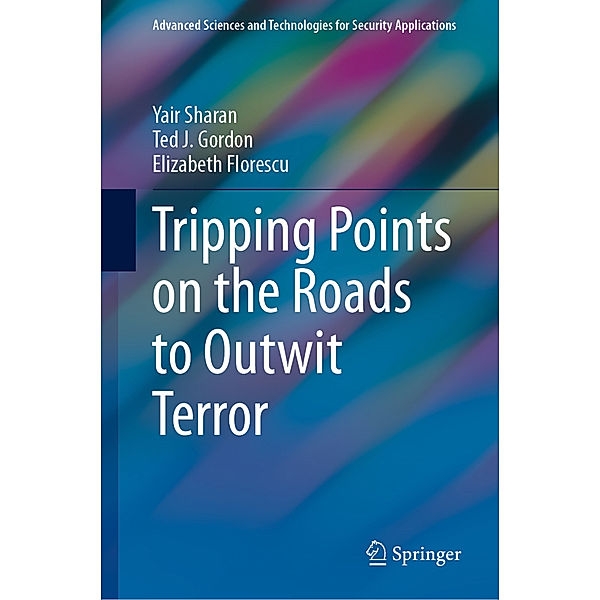 Tripping Points on the Roads to Outwit Terror, Yair Sharan, Ted J. Gordon, Elizabeth Florescu