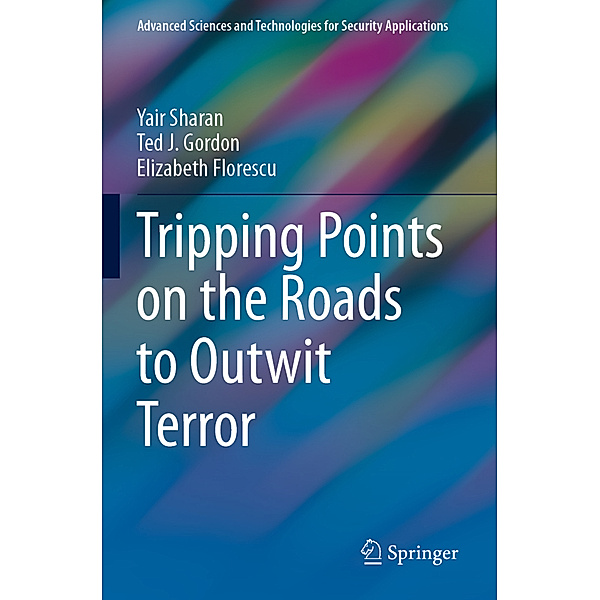 Tripping Points on the Roads to Outwit Terror, Yair Sharan, Ted J. Gordon, Elizabeth Florescu