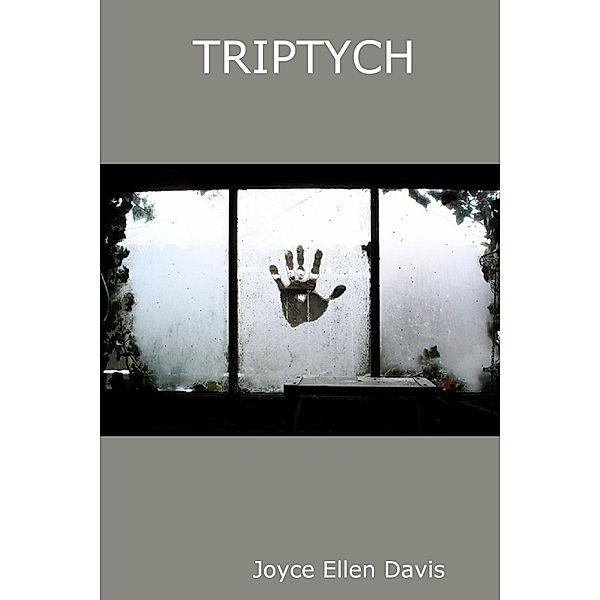 Triptych, Joyce Ellen Davis