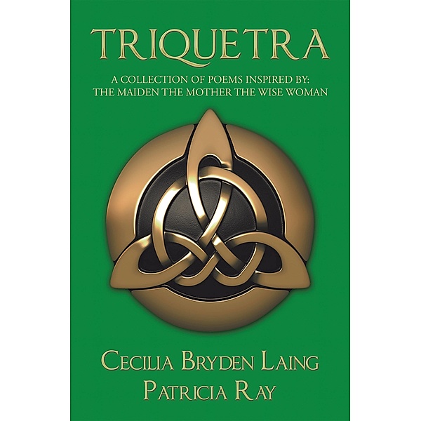 Triquetra, Cecilia Bryden Laing, Patricia Ray