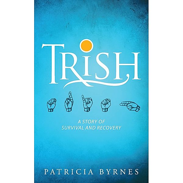 Trish, Patricia Byrnes