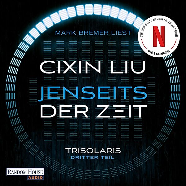 Trisolaris-Trilogie - 3 - Jenseits der Zeit, Cixin Liu