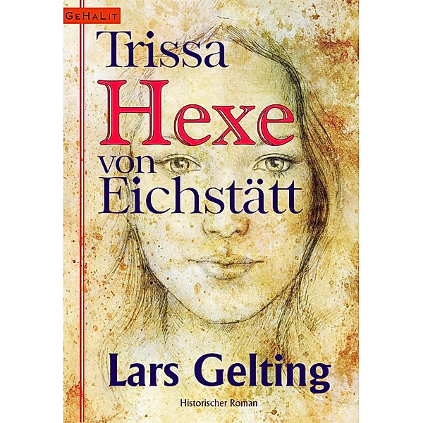 Trissa, Hexe von Eichstätt, Lars Gelting