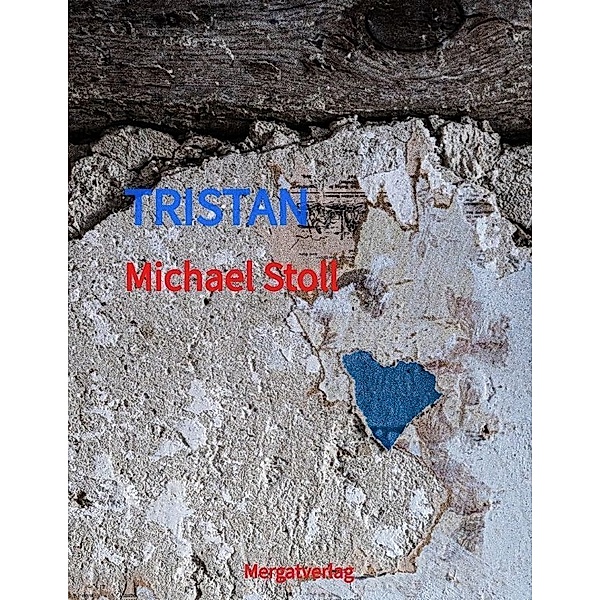 TRISTAN, Michael M. Stoll