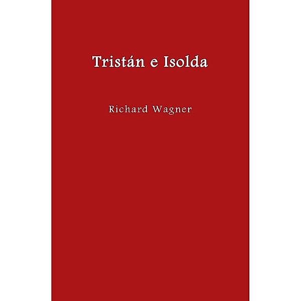 Tristán e Isolda, Richard Wagner