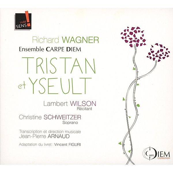 Tristan Et Yseult, Schweitzer, Wilson, Ensemble Carpe Diem