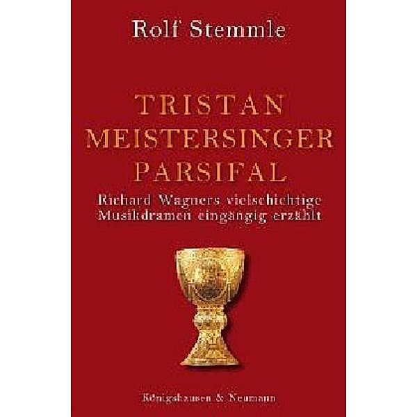Tristan - Meistersinger - Parsifal, Rolf Stemmle