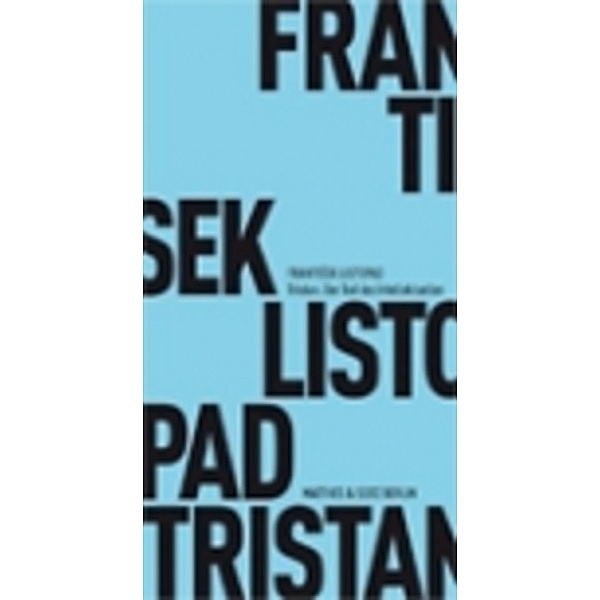 Tristan oder Der Tod des Intellektuellen, Frantisek Listopad