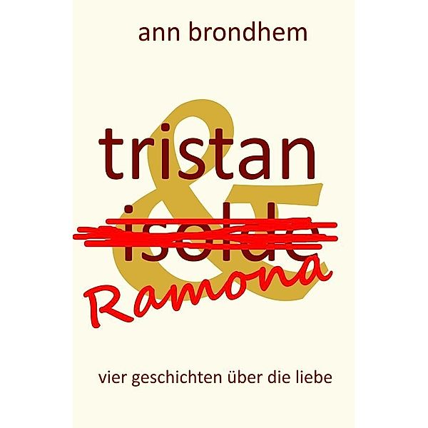 Tristan & Ramona, Ann Brondhem