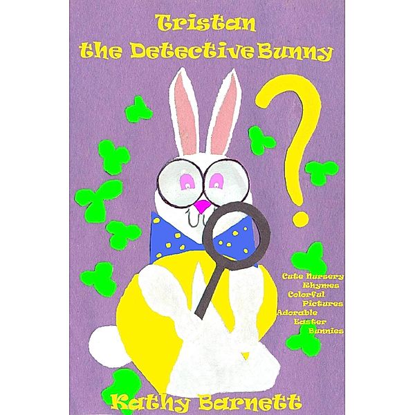 Tristan The Detective Bunny, Kathy Barnett