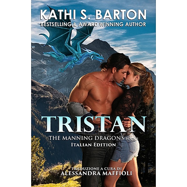 Tristan (The Manning Dragons, #5) / The Manning Dragons, Kathi S. Barton