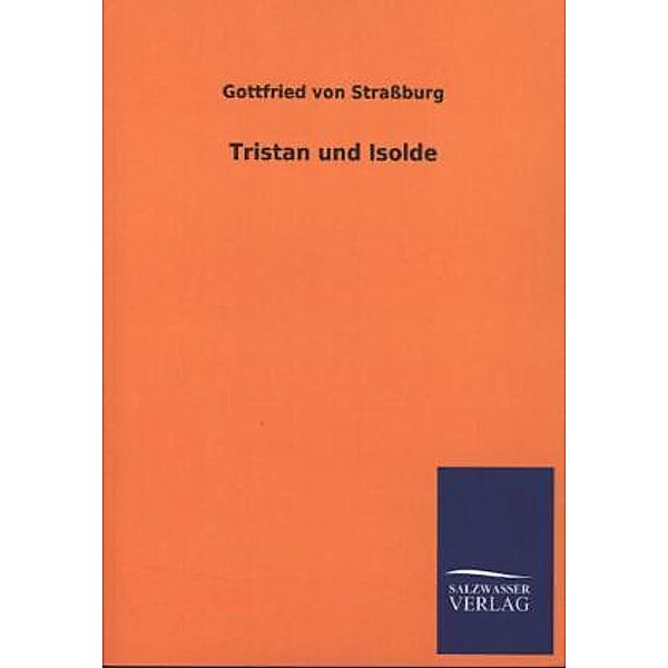 Tristan und Isolde, Gottfried von Straßburg