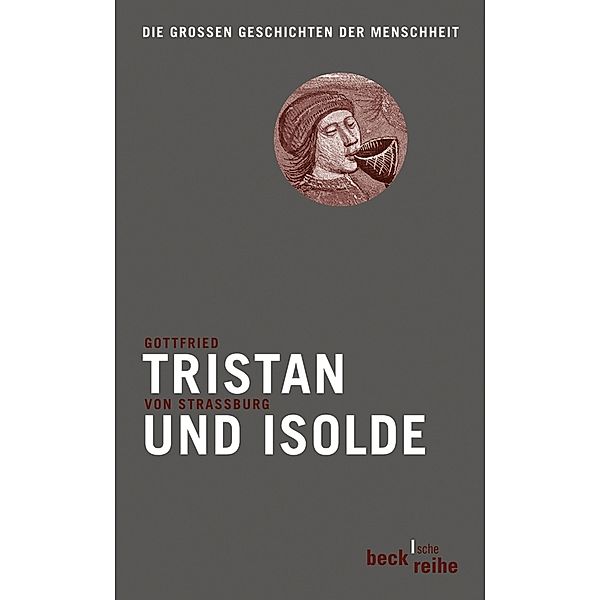 Tristan und Isolde / Beck'sche Reihe Bd.1811, Gottfried von Straßburg