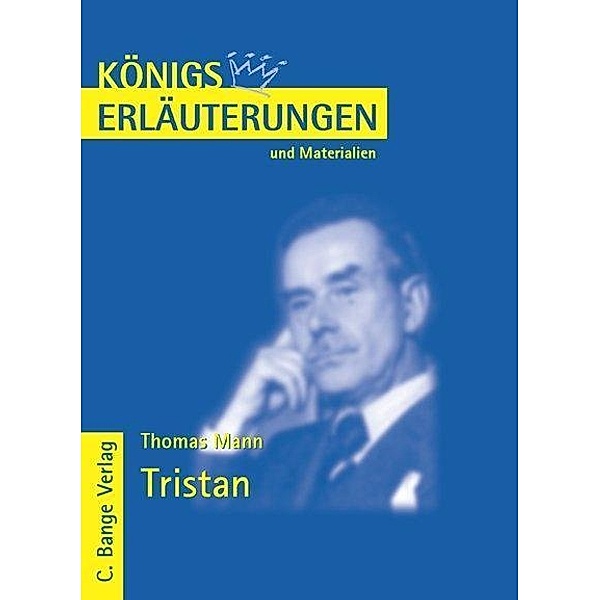Tristan von Thomas Mann. Textanalyse und Interpretation., Thomas Mann