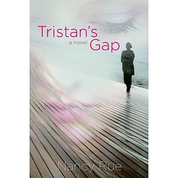 Tristan's Gap, Nancy Rue