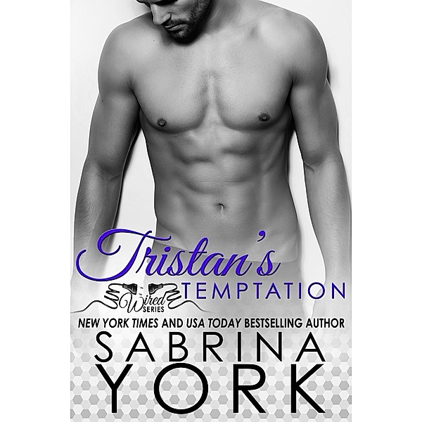 Tristan's Temptation (Wired Series, #2), Sabrina York