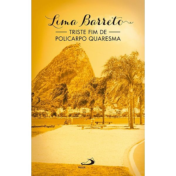 Triste fim de Policarpo Quaresma / Nossa Literatura, Lima Barreto