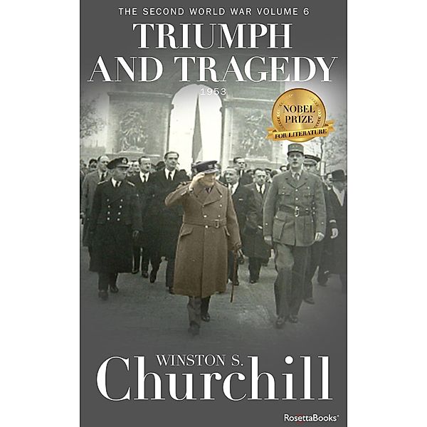 Triumph and Tragedy / Winston S. Churchill The Second World Wa, Winston S. Churchill