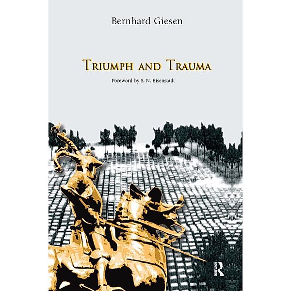 Triumph and Trauma, Bernhard Giesen, S. N. Eisenstadt