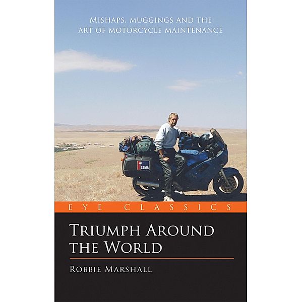 Triumph Around the World / Eye Classics Bd.0, Robbie Marshall