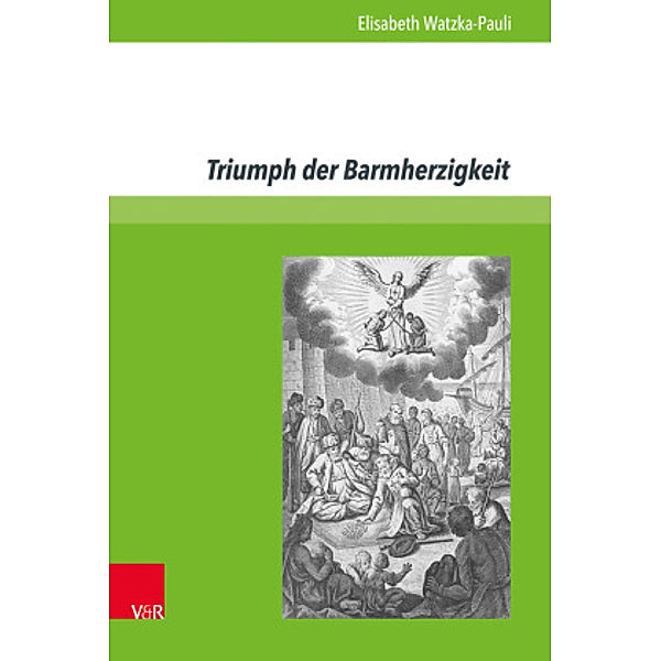 Triumph der Barmherzigkeit, Elisabeth Watzka-Pauli