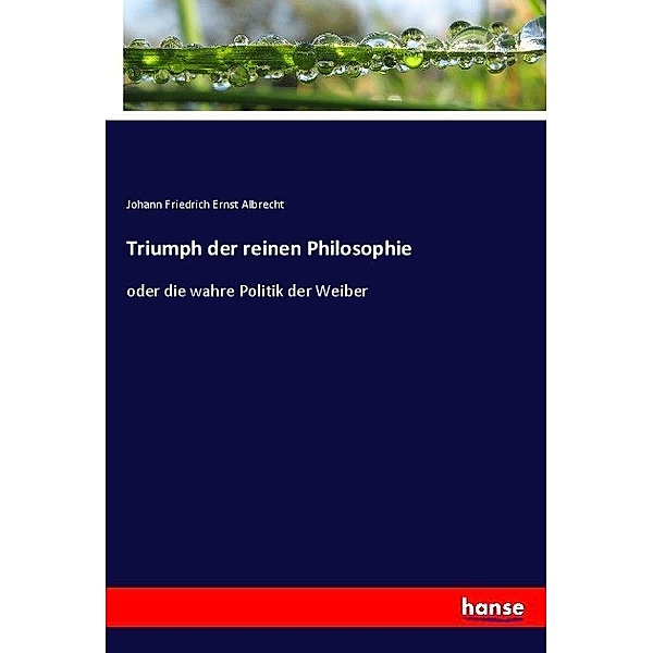 Triumph der reinen Philosophie, Johann Friedrich Ernst Albrecht