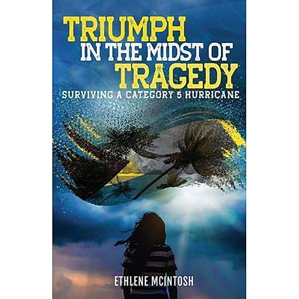 Triumph in the Midst of Tragedy, Ethlene McIntosh