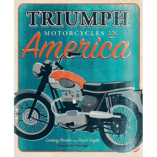 Triumph Motorcycles in America, Lindsay Brooke, David Gaylin