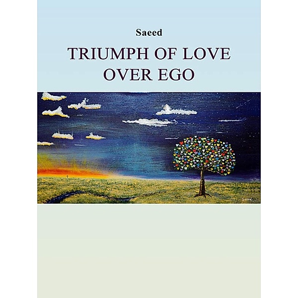 Triumph Of Love Over Ego, Saeed Habibzadeh