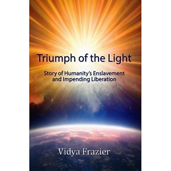 Triumph of the Light, Vidya Frazier