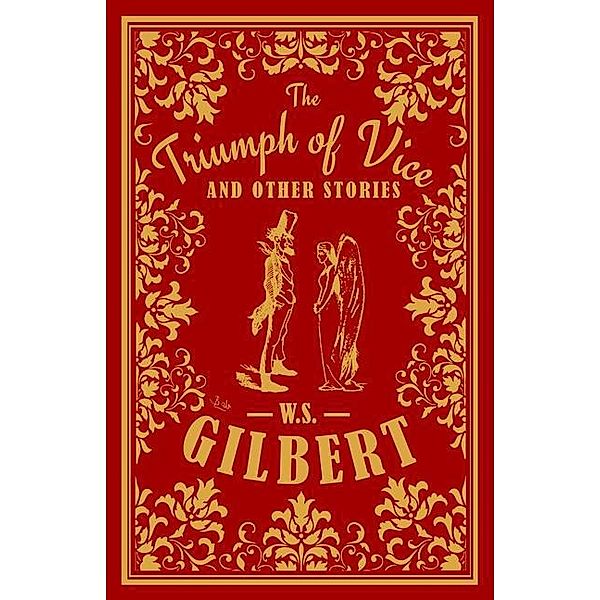 Triumph of Vice and Other Stories / Alma Books, William S Gilbert